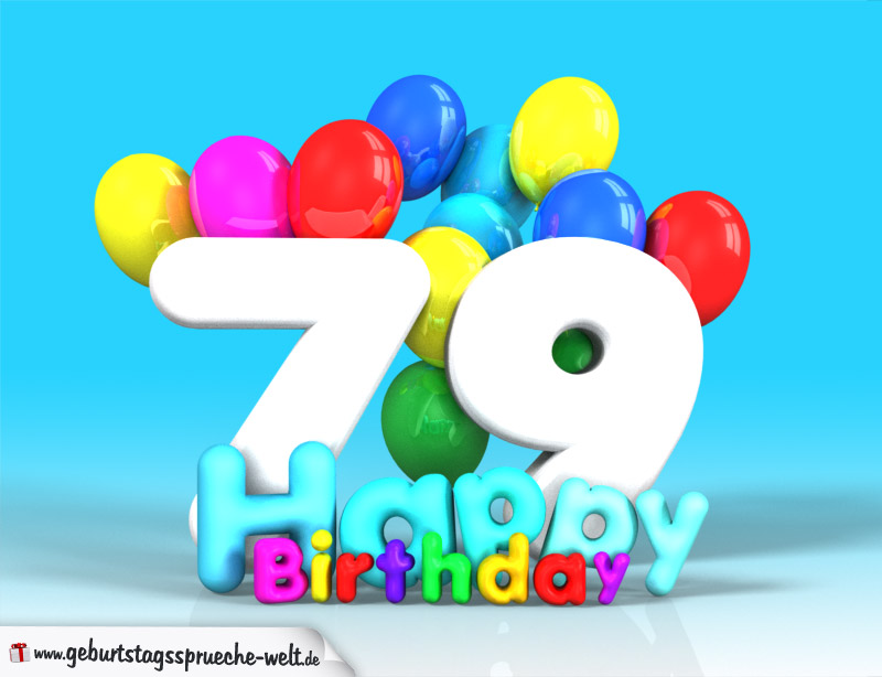 79. Geburtstag Bild Happy Birthday mit Ballons GeburtstagssprücheWelt