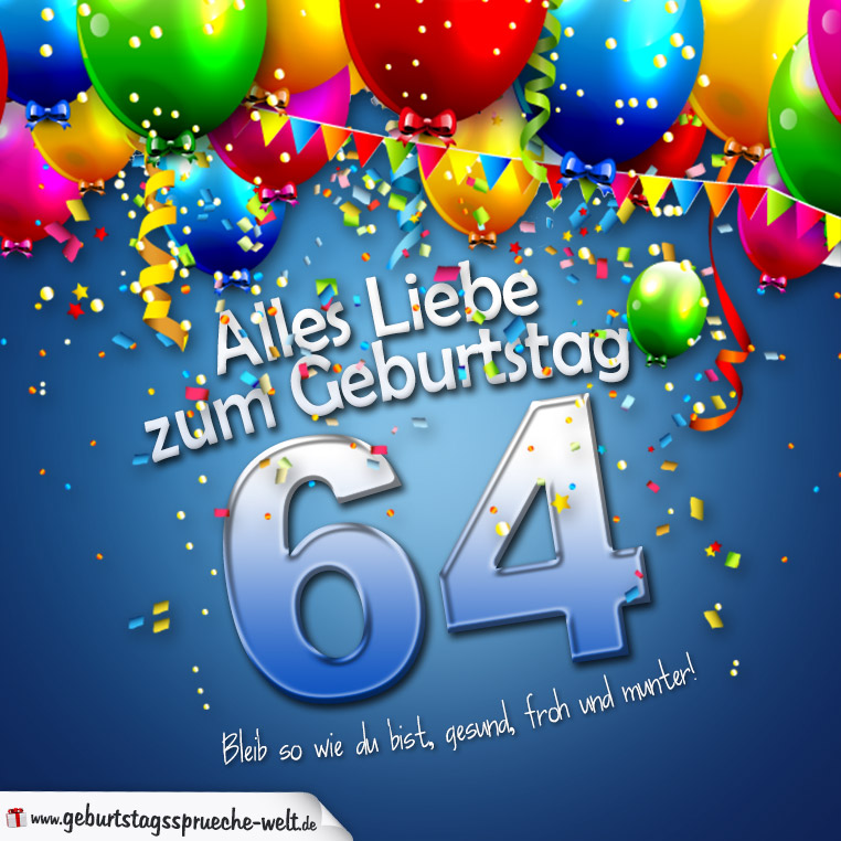Geburtstagskarte Mit Bunten Ballons Konfetti Und Luftschlangen Zum 64 Geburtstag Geburtstagsspruche Welt