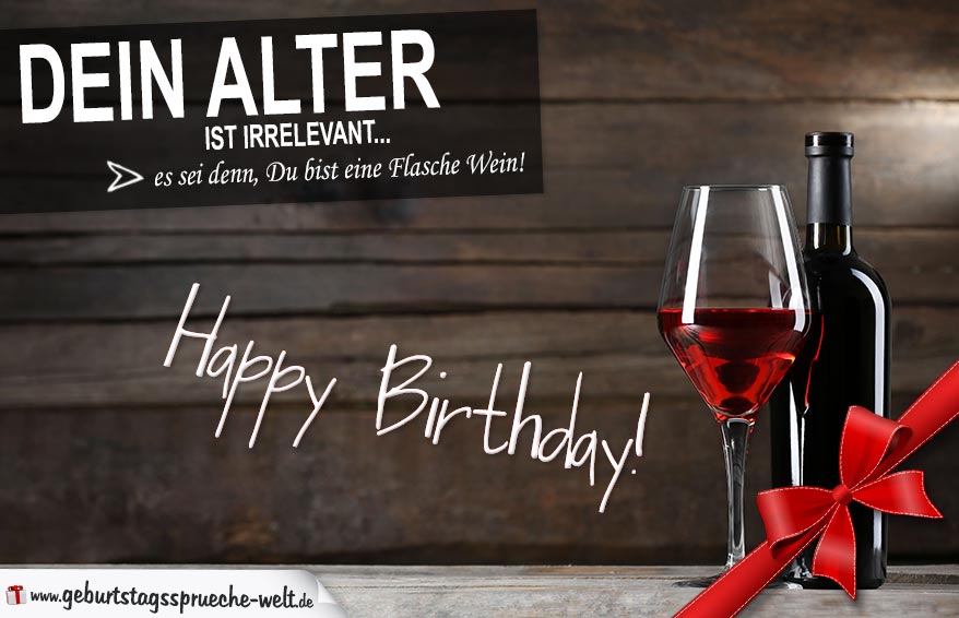 30+ Spruch alter lustig , Geburtstagssprüche Zum Geburtstag eine Flasche Wein GeburtstagssprücheWelt