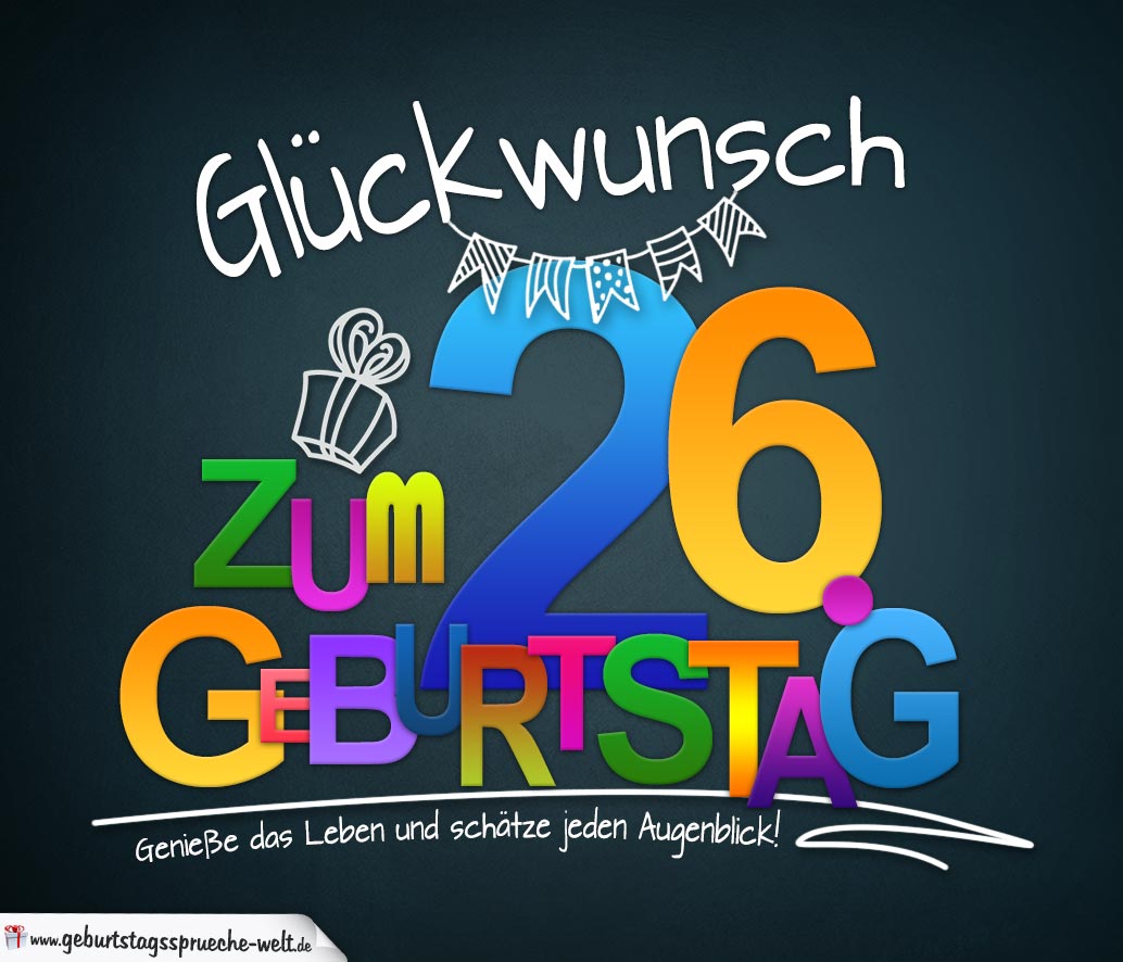 46++ Sprueche zum 26 geburtstag ideas