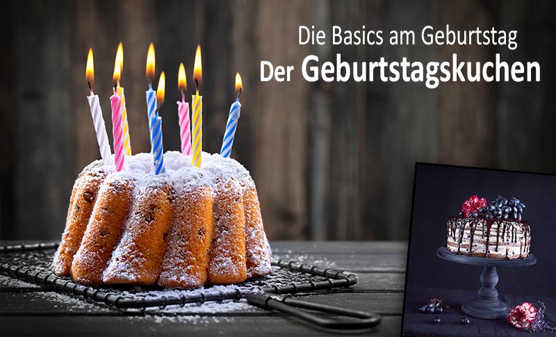 Die Basics zum Geburtstag - Der Geburtstagskuchen darf nicht fehlen!